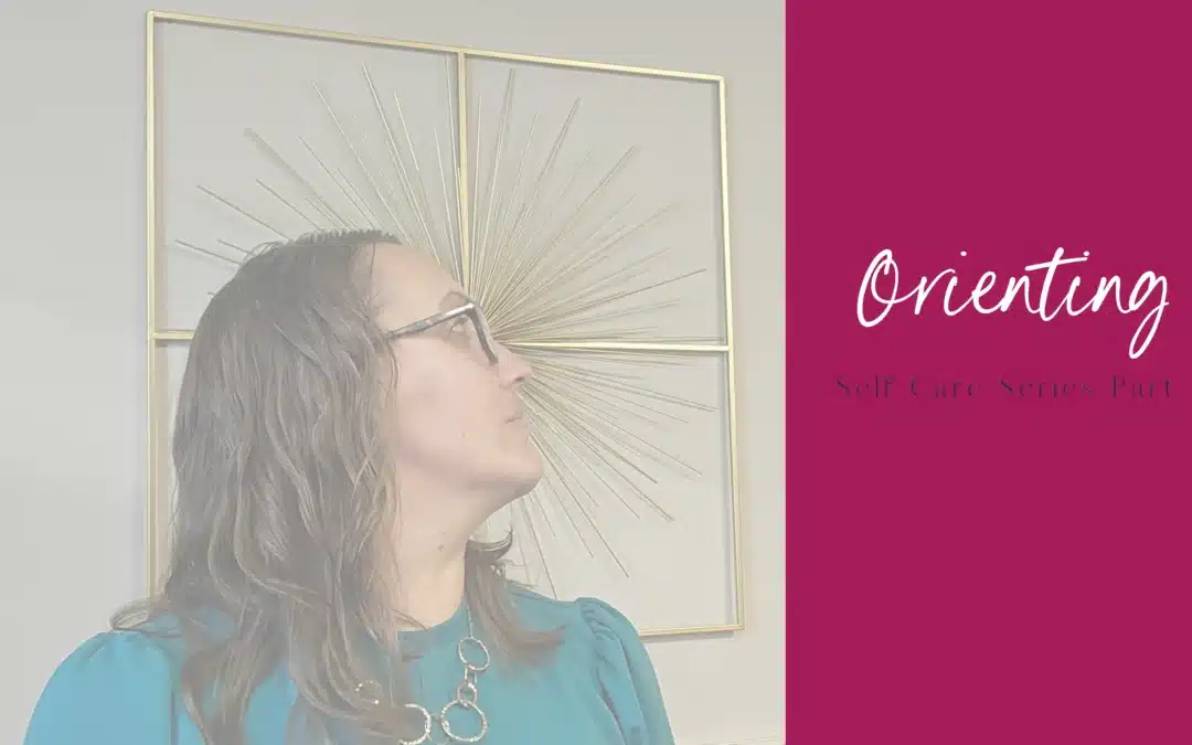 Orienting: The Art of Grounding in the Present